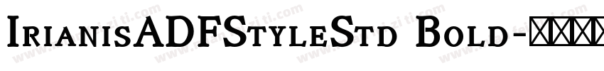 IrianisADFStyleStd Bold字体转换